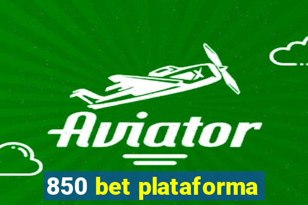 850 bet plataforma